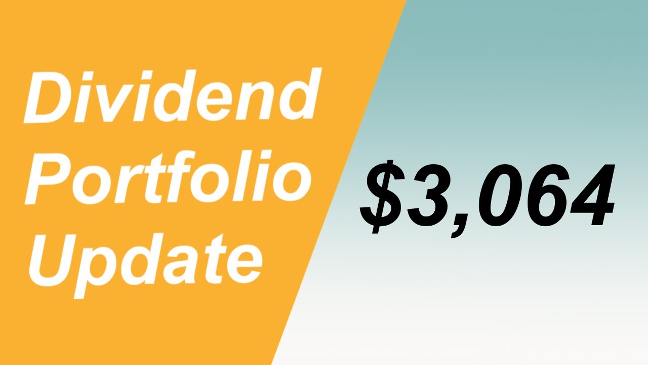 Dividend Investing Portfolio Update: $3,064