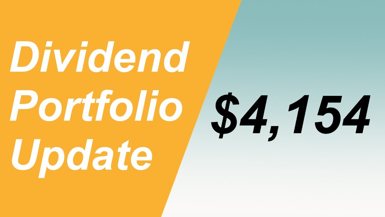 Dividend Income Portfolio Update: $4,154