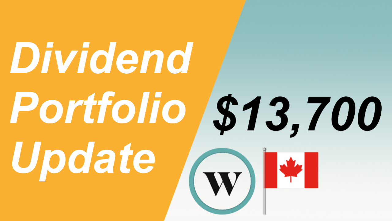 Canadian Dividend Investing Stock Portfolio Update - $13,700 in Wealthsimple Trade