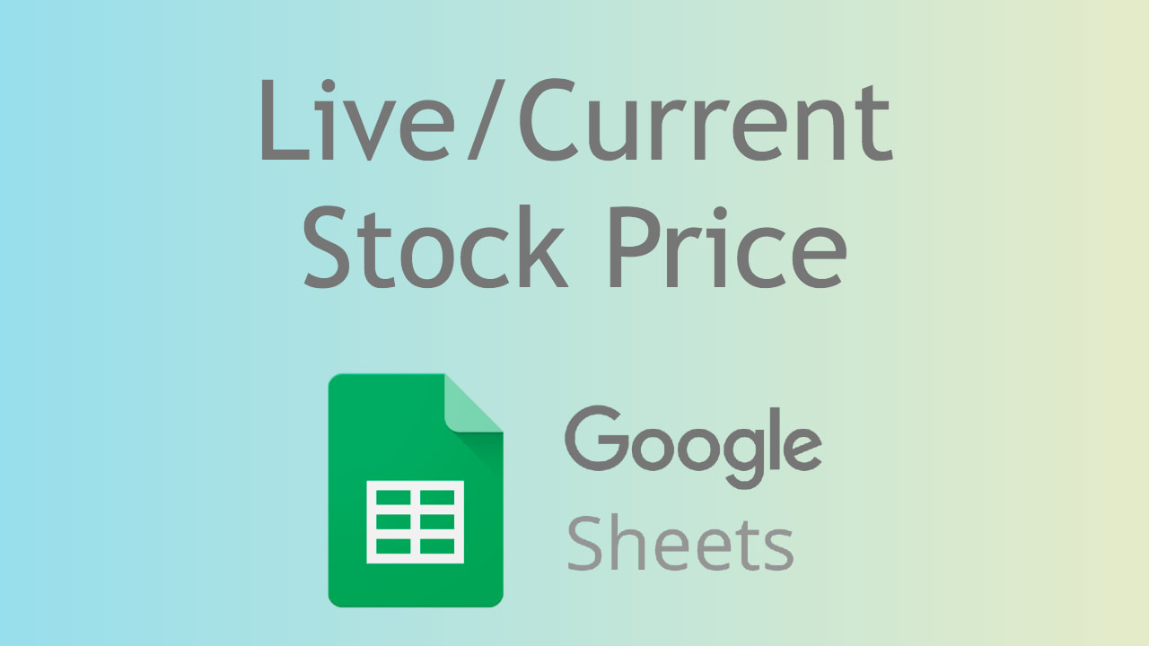 Show Live Stock Price in Google Sheets - Investing Tutorial for Beginners